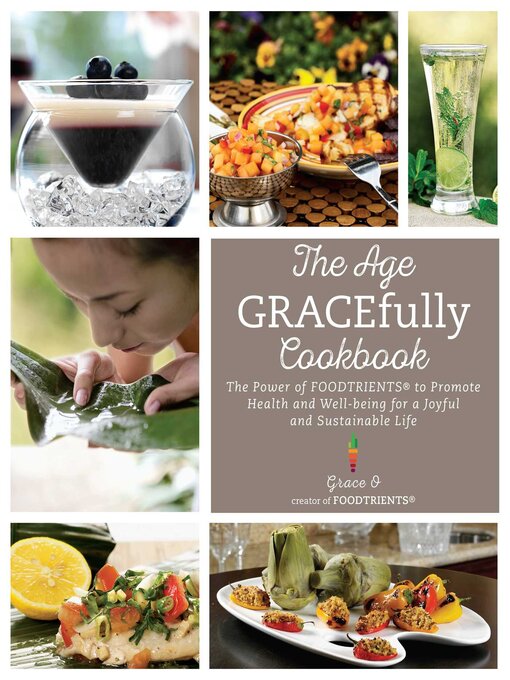 Title details for The Age GRACEfully Cookbook by Grace O. - Wait list